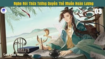 Nghe Nói Thừa Tướng Quyền Thế Muốn Hoàn Lương